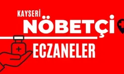Kayseri nöbetçi eczaneler (18 Ağustos)