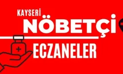 Kayseri nöbetçi eczaneler (10 Aralık)