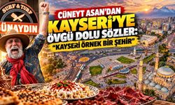 Cüneyt Asan’dan Kayseri’ye övgü dolu sözler: “Kayseri ne yapıyorsa onu yapsınlar”