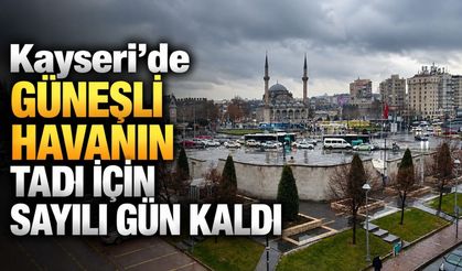 Kayseri’de hava durumu: Güneşli günler bitiyor, sağanak ve eksi 4 derece geliyor