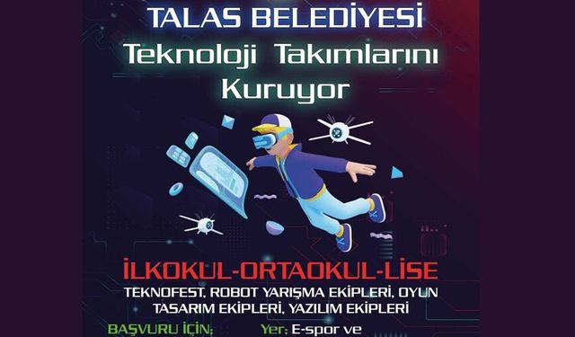 Talas, teknoloji takımları kuruyor