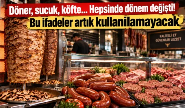 Dönerden sucuğa her şey değişti! Bu ifadeyi gören artık dikkat edecek