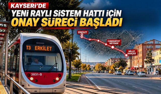 Kayseri’nin raylı sistem ağı büyüyebilir: Erkilet-Cumhuriyet Meydanı hattında yeni gelişme