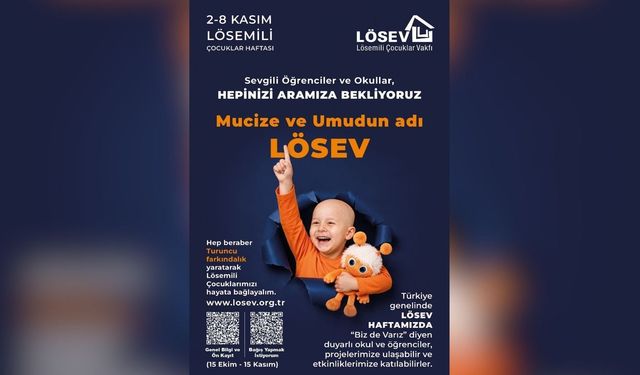 LÖSEV’den Türkiye’ye turuncu çağrı! Lösemili çocuklar için farkındalık haftası başlıyor