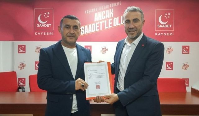 Saadet Partisi Melikgazi’de değişim! Yeni başkan belli oldu