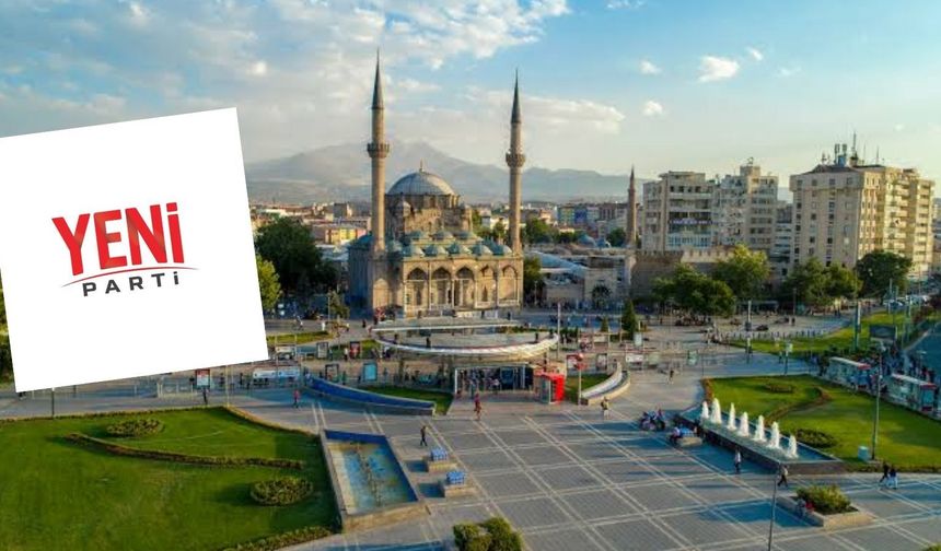 YENİ Parti Kayseri’de ön seçim heyecanı! İl başkanını üyeler belirleyecek