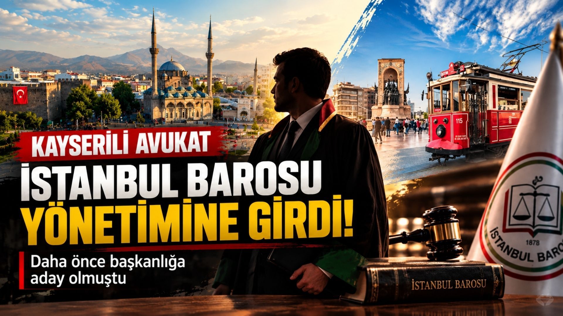 Kayserili avukat İstanbul Barosu yönetimine girdi!