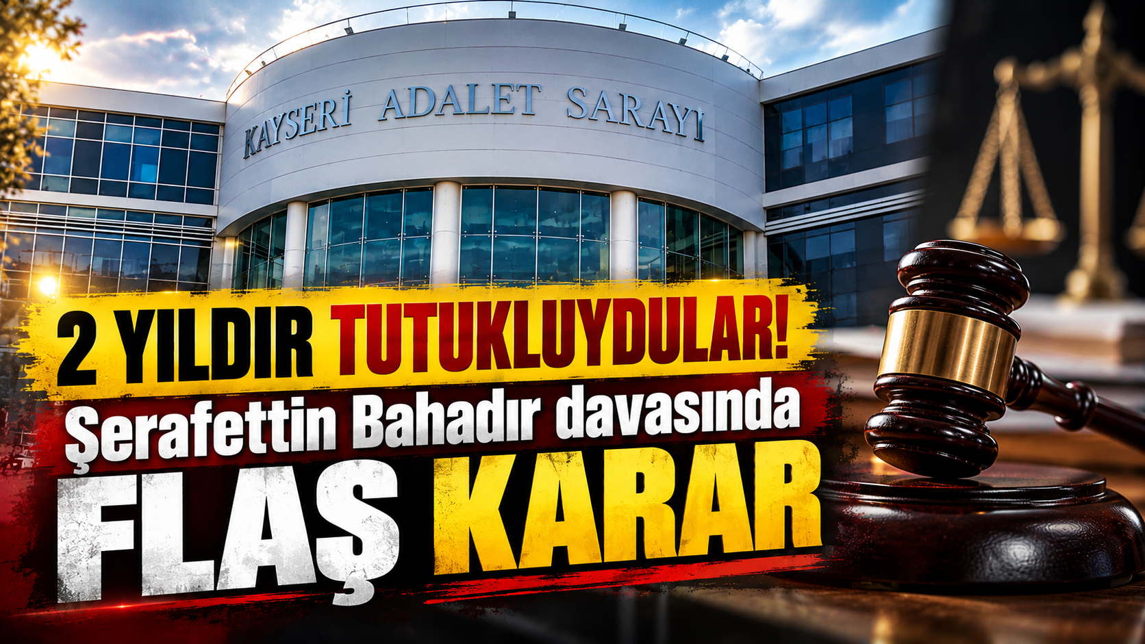Şerafettin Bahadır davasında sürpriz karar!